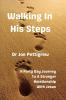 WALKING IN HIS STEPS