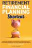 Retirement Financial Planning Shortcut