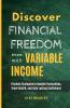 Discover Financial Freedom Even with Variable Income