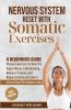 Nervous System Reset with Somatic Exercises