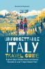 Unforgettable Italy Travel Guide