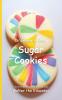 It's Time to Bake Sugar Cookies