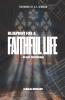 The Blueprint for a Faithful Life