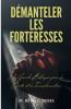 Démanteler les Forteresses