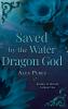 Saved By The Water Dragon God