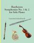 Beethoven Symphonies No. 1 & 2 for Solo Piano