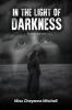 In The Light of Darkness (Revised Version)