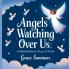 Angels Watching Over Us