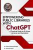 EMPOWERING PUBLIC LIBRARIES WITH ChatGPT