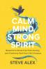 Calm Mind Strong Spirit