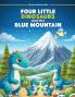 Four Little Dinosaurs And The Blue Mountain