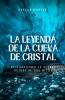 La leyenda de la cueva de cristal