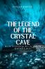 The Legend of the Crystal Cave