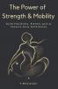 The Power of Strength & Mobility