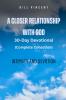 A Closer Relationship With God (Complete Edition)
