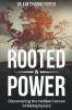 Rooted in Power