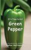 It's Time to Eat Green Pepper