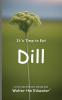 It's Time to Eat Dill