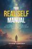 YOUR REAL SELF MANUAL