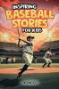 Inspiring Baseball Stories for Kids