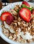 50 Hearty Oatmeal Creations