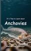It's Time to Learn about Anchovies