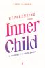 Reparenting Your Inner Child