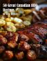 50 Great Canadian BBQ Recipes