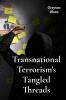 Transnational Terrorism's Tangled Threads