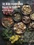 50 Wild Foods from Forest to Table