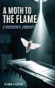 A Moth to the Flame