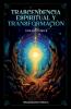 Trascendencia Espiritual Y Transformación - Colección 3