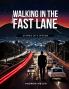 Walking in the Fast Lane - Stories of a Lifetime