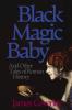 Black Magic Baby