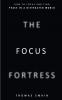 The Focus Fortress
