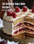 50 German Cake Dish Recipes