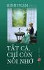 T?t C? Ch? Còn N?i Nh? (hardcover color)