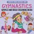 Gymnastics Simple and Bold Coloring Book