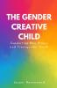 The Gender Creative Child