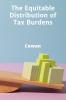 The Equitable Distribution of Tax Burdens