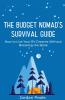 THE BUDGET NOMAD'S SURVIVAL GUIDE