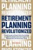 Retirement Planning Revolutionized