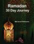 Ramadan 30 Day Journey