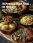 50 Premium Dinner Meals for the House