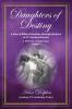 Daughters of Destiny a View of Biblical Heroines through the Eyes of 21st Century Women