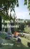 Enoch Mast's Ballroom
