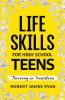 LIFE SKILLS FOR HIGH SCHOOL TEENS