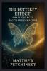 The Butterfly Effect