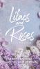 Lilacs and Roses