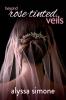 beyond rose-tinted veils
